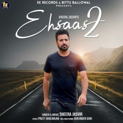 Ehsaas-2 Sheera Jasvir mp3 song lyrics